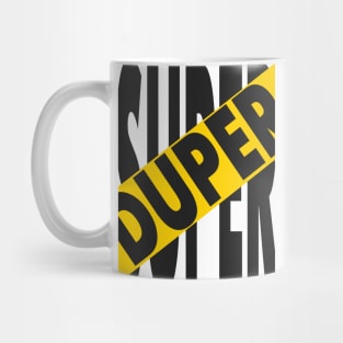 Super Duper Mug